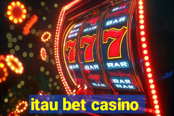 itau bet casino